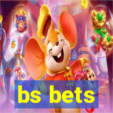 bs bets